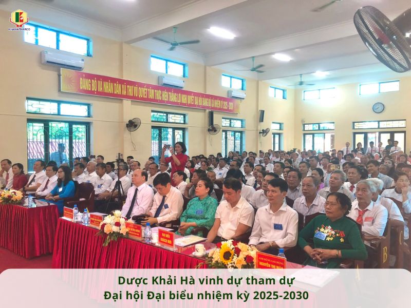 DƯỢC KHẢI HÀ VINH DỰ THAM DỰ ĐẠI HỘI ĐẠI BIỂU NHIỆM KÌ 2025-2030